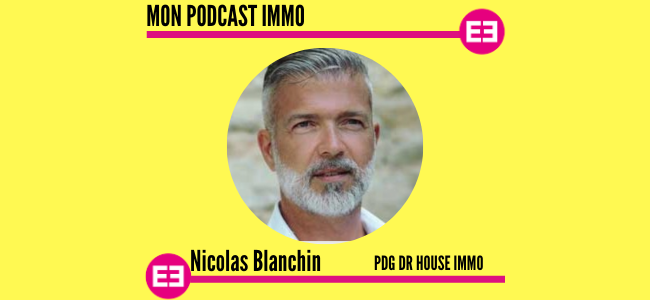 "Dr House, un réseau de 800 mandataires immobiliers en France", Nicolas Blanchin