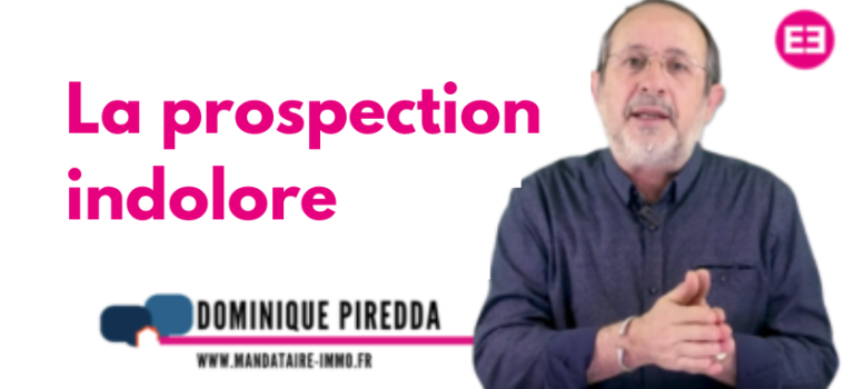 Le coin du conseiller immobilier : La prospection indolore