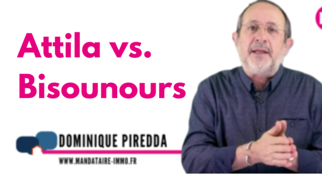 attila vs bisounours - Dominique Piredda - mysweetimmo