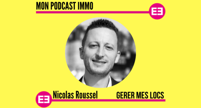 Mon Podcast Immo - MySweetimmo - Nicolas Roussel - Gérer mes locs