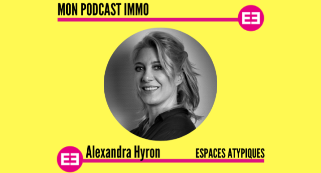 MySweetimmo - Mon Podcast Immo - Espaces Atypiques - Alexandra Hyron