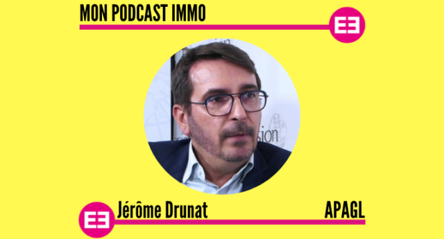 Jérôme Drunat-APAGL- Mon Podcast Immo - MySweetimmo