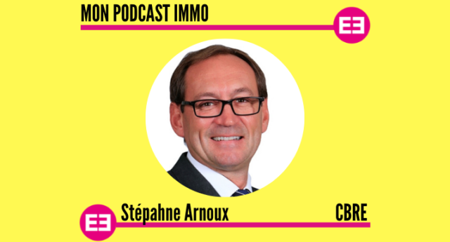 Stéphane Arnoux-Mon Podcast Immo - MySweetimmo-CBRE