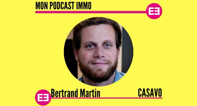 Bertrand Martin de Casavo au micro de Mon Podcast Immo