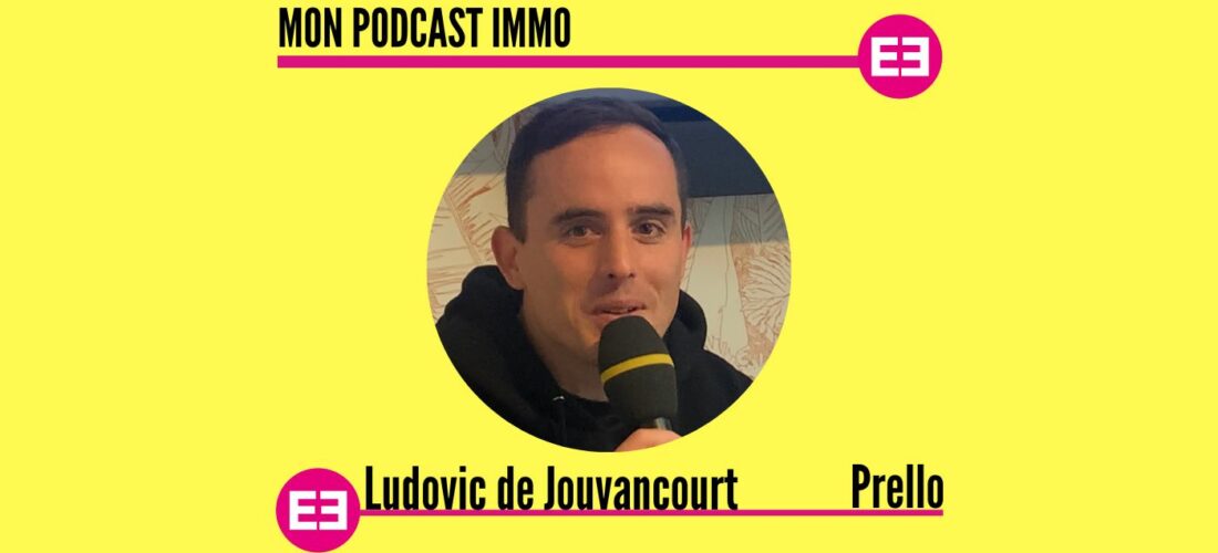 Ludovic de Jouvancourt au micro de Mon Podcast immo