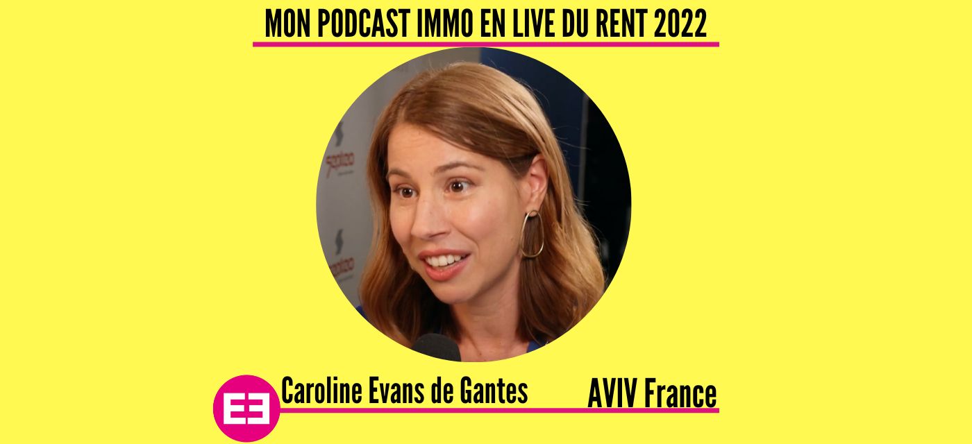 Caroline Evans de Gantes au micro de Mon Podcast Immo