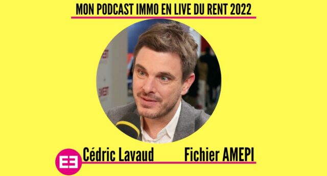 Cedric Lavaud (Fifichier AMEPI) au micro de Mon Podcast Immo au RENT