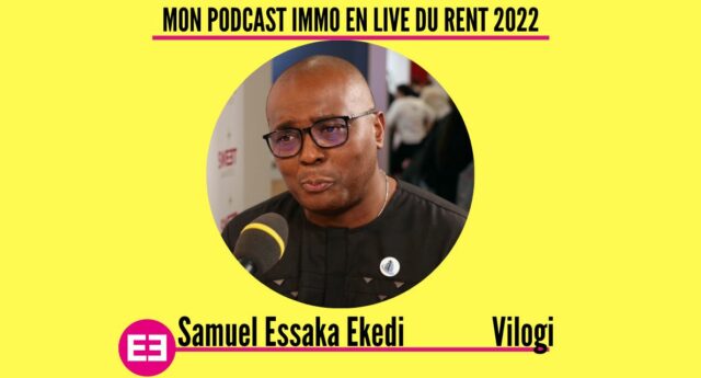Samuel Essaka Ekedi (Vilogi) au micro de Mon Podcast Immo au RENT