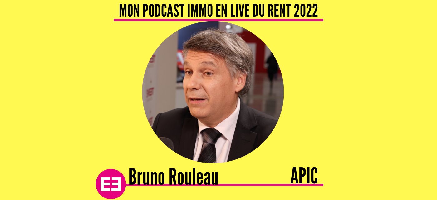 Bruno Rouleau au micro de Mon Podcast Immo