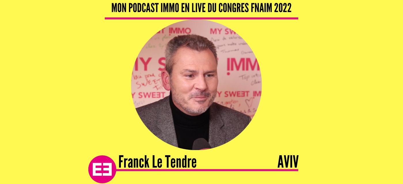 Franck Le Tendre au micro de Mon Podcast Immo