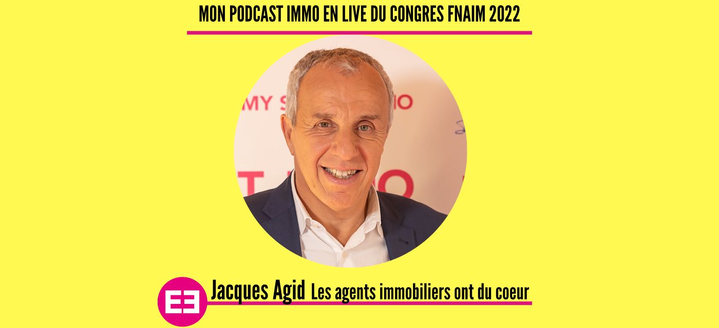 Jacques Agid au micro de Mon Podcast Immo