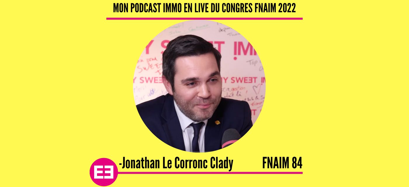 Jonathan Le Corronc Clady au micro de mon podcast immo