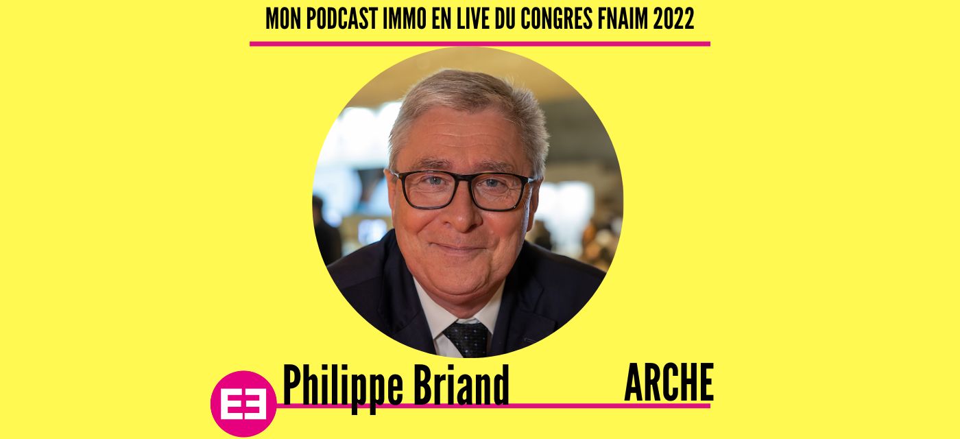 Philippe Briand au micro d'Ariane Artinian pour Mon Podcast Immo