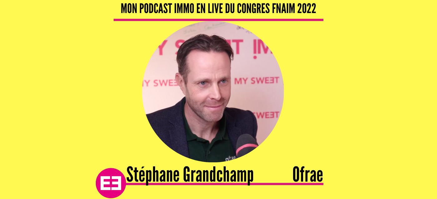 Stéphane Grandchamp au micro de Mon Podcast Immo