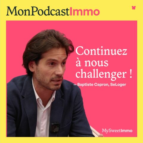 Baptiste Capron directeur general du groupe SeLoger en couverture de Mon Podcast Immo