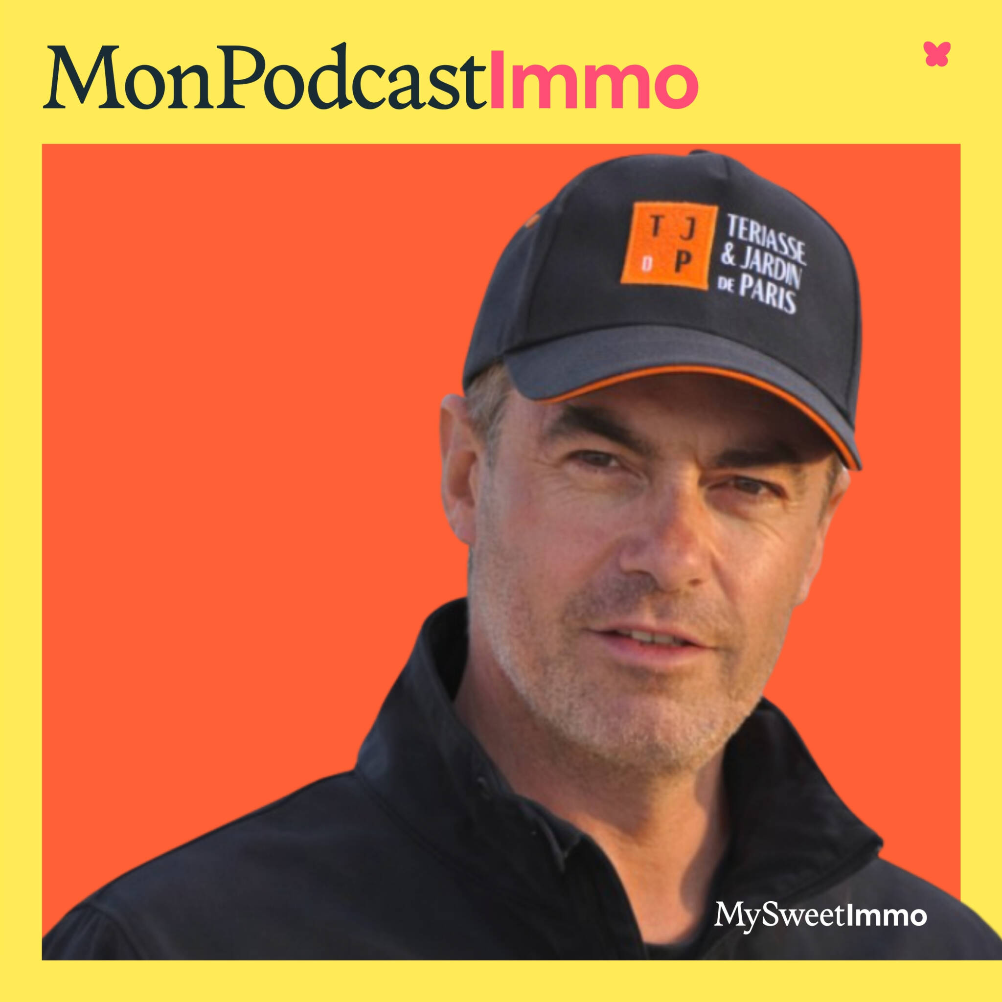 Cesar Saint Ouen fondateur de Terrasse et Jardin de Paris en pochette de Mon Podcast Immo