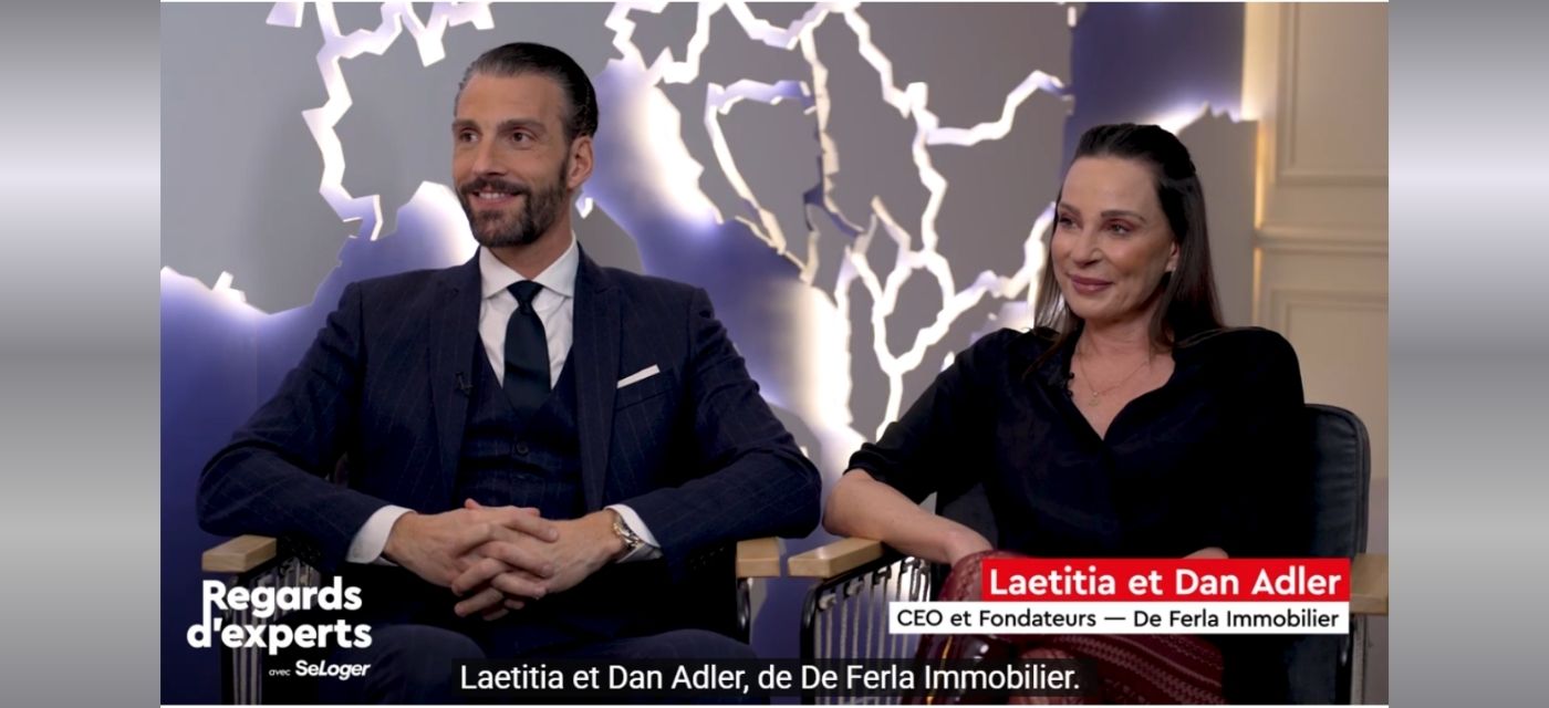 Laetitia et Dan Adler de De Ferla Immobilier idans Regards d'experts SeLoger