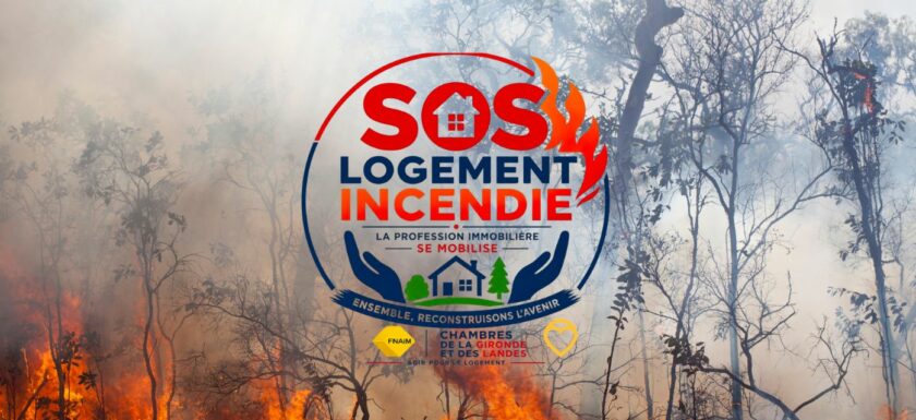 SOS Logement Incendie mobilise les professionnels de l’immobilier pour reloger les sinistrés en Gironde et dans les Landes