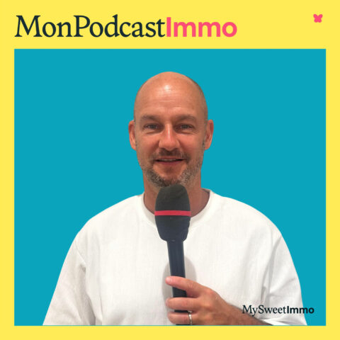 Stéphane Scarella au micro de Mon Podcast Immo le podcast de MySweetImmo